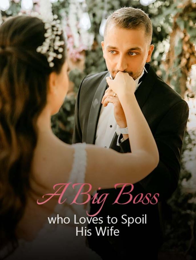 a-big-boss-who-loves-to-spoil-his-wife-novel