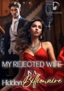 My Rejected Wife Is A Billionaire Novel by Brooklyn Bank, Read Online